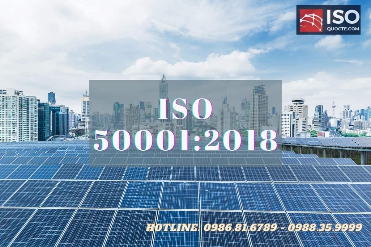 Chứng nhận iso 50001 2018 hệ thống quản lý năng lượng